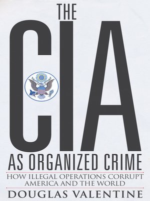 cover image of The CIA as Organized Crime